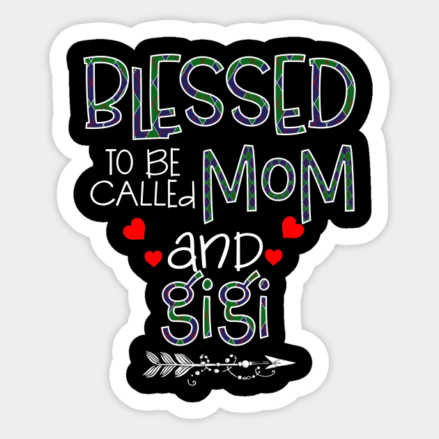 Blessed To be called Mom and gigi Sticker by Barnard